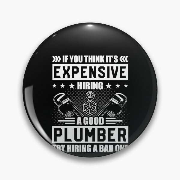 Item preview, Plumber T Shirt, Ideal Gift For Plumber, Plumber Dad Husband shirt, If You Think It's Expensive Hiring a Good Plumber Hire a Bad One Shirt designed and sold by aymob.