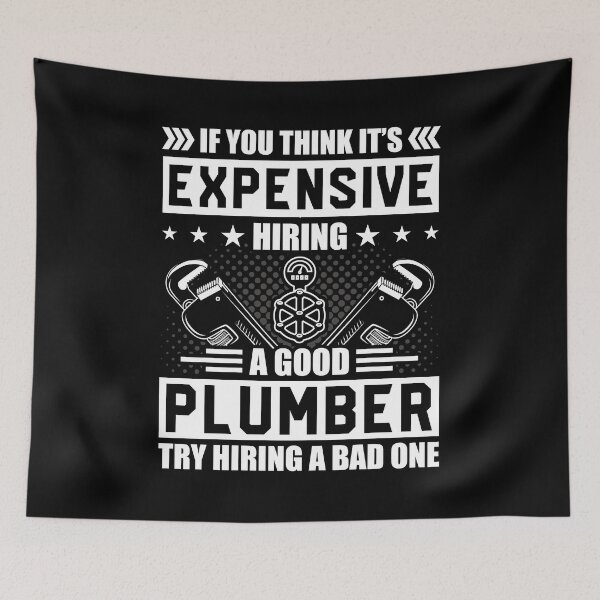 Item preview, Plumber T Shirt, Ideal Gift For Plumber, Plumber Dad Husband shirt, If You Think It's Expensive Hiring a Good Plumber Hire a Bad One Shirt designed and sold by aymob.