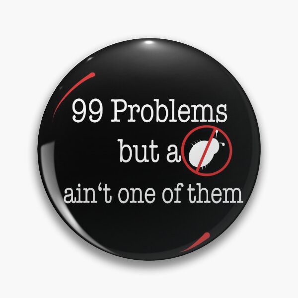 Item preview, 99 Problems but a bug ain’t one of them designed and sold by Jera Ocean.