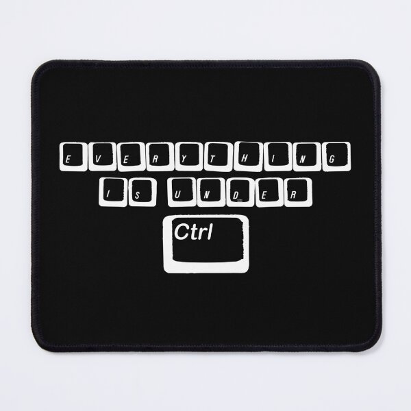 Item preview, Everything Is Under Ctrl designed and sold by TeamPineapple.