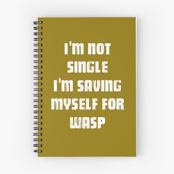 Item preview, I'm Not Single I'm saving myself for Wasp white designed and sold by Art-by-Geoff.