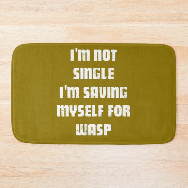 Item preview, I'm Not Single I'm saving myself for Wasp white designed and sold by Art-by-Geoff.