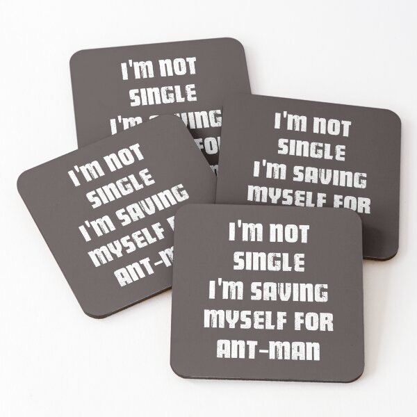 Item preview, I'm Not Single I'm saving myself for Ant-Man white designed and sold by Art-by-Geoff.