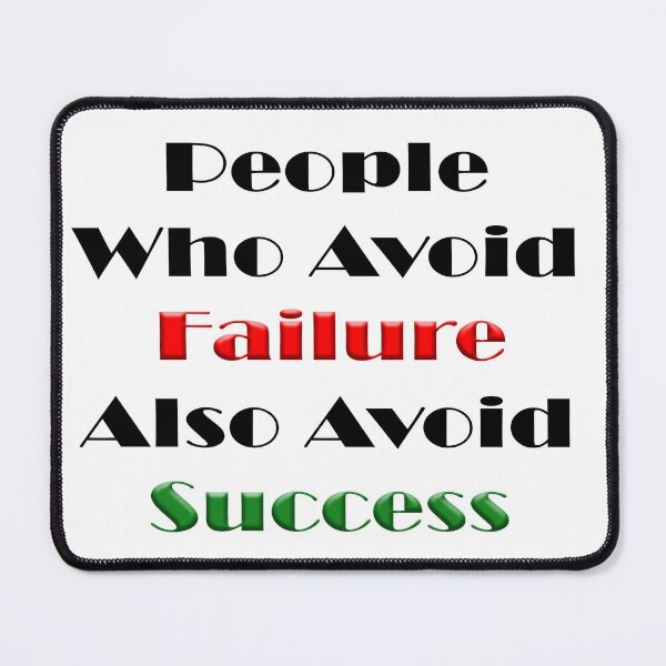 Item preview, People Who Avoid Failure Also Avoid Success | Best Inspirational Quote | designed and sold by KiORA ..