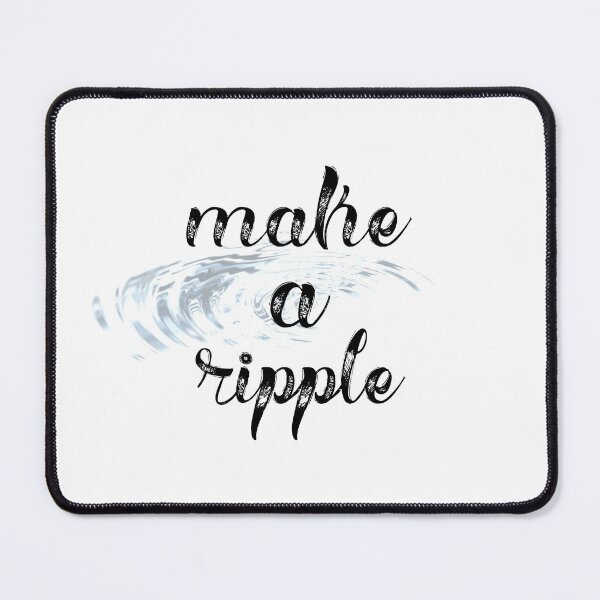 Item preview, Make A Ripple designed and sold by Martini-Four.