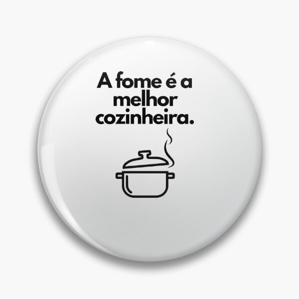 Item preview, A fome e a melhor cozinheira - Sabiduría brasileña designed and sold by FindYouByZ.