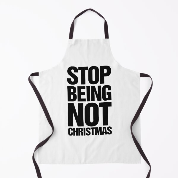 Item preview, Stop Being Not Christmas designed and sold by thetshirtworks.