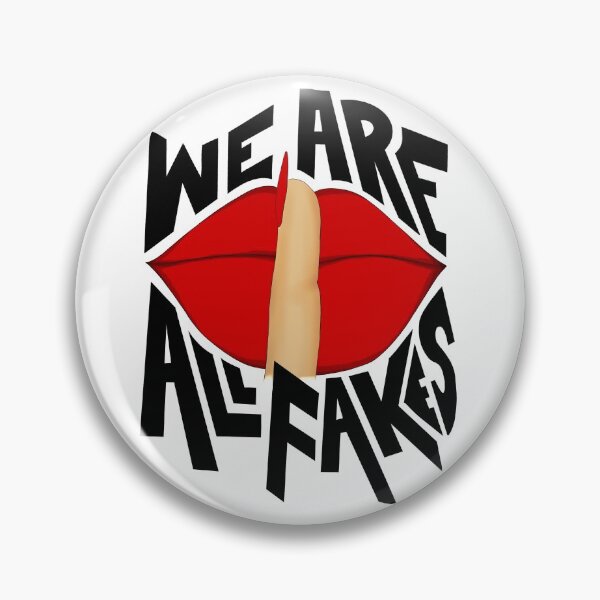 Item preview, We Are All Fake Quote with white background designed and sold by SemDesigns1.