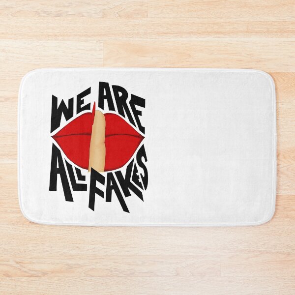 Item preview, We Are All Fake Quote with white background designed and sold by SemDesigns1.