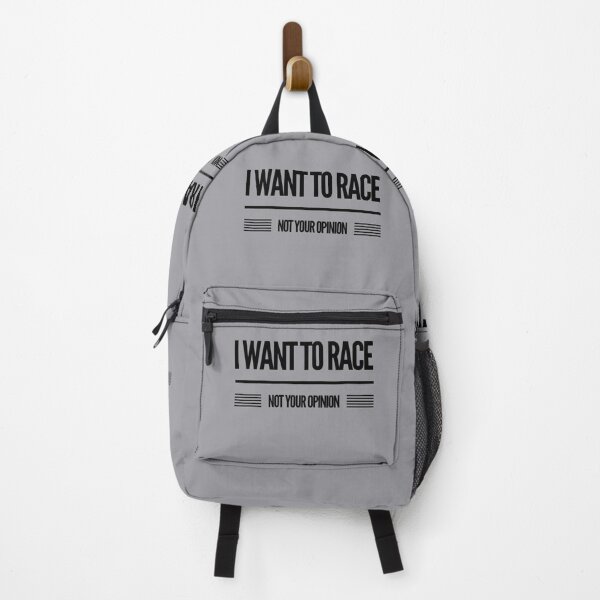 Item preview, I Want to Race Not Your Opinion designed and sold by CarantinedChaos.