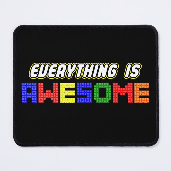 Item preview, Everything Is Awesome! designed and sold by TeamPineapple.