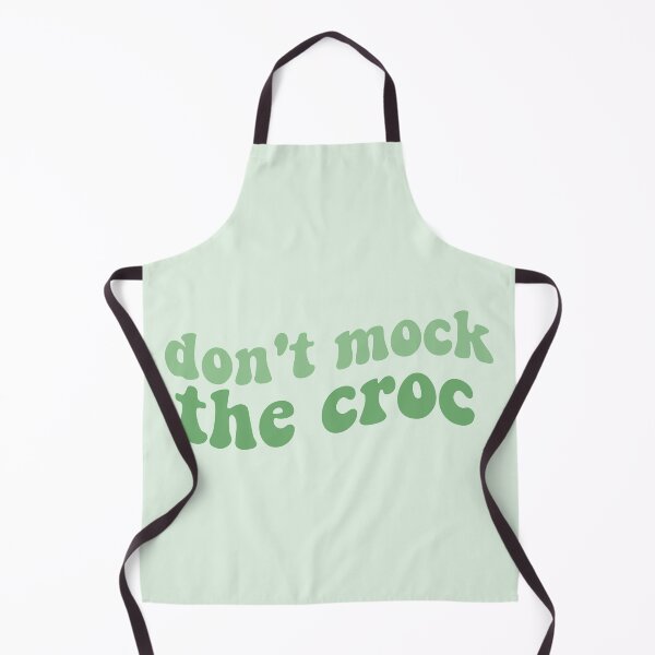 Item preview, dont mock the croc funny crocs shoe you aint rockin if you aint crocin green crocs crocs crocs trendy designed and sold by emcazalet.