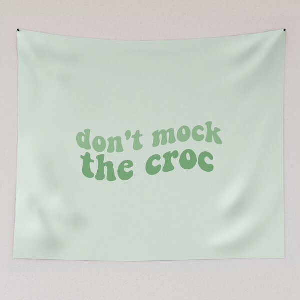 Item preview, dont mock the croc funny crocs shoe you aint rockin if you aint crocin green crocs crocs crocs trendy designed and sold by emcazalet.