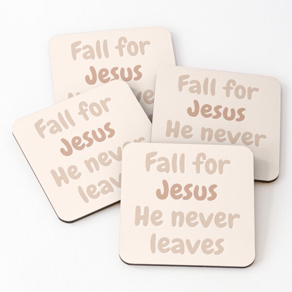 Item preview, Fall for Jesus He never leaves designed and sold by reb21052.