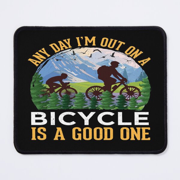 Item preview, Any Day I'm Out on a Bicycle is a Good One designed and sold by davidmurtagh.