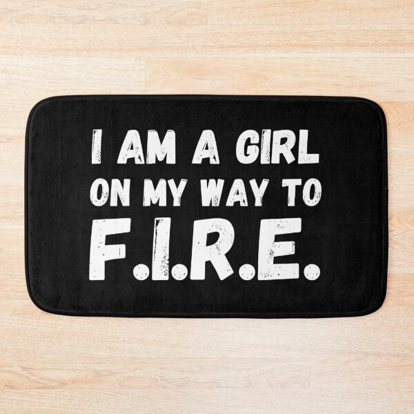 Item preview, I am a girl on my way to FIRE - Financial Freedom - Financial Independence Retire Early designed and sold by Rat to Lion.