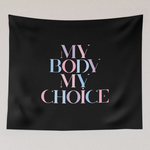 Item preview, my body my choice designed and sold by myheadisaprison.
