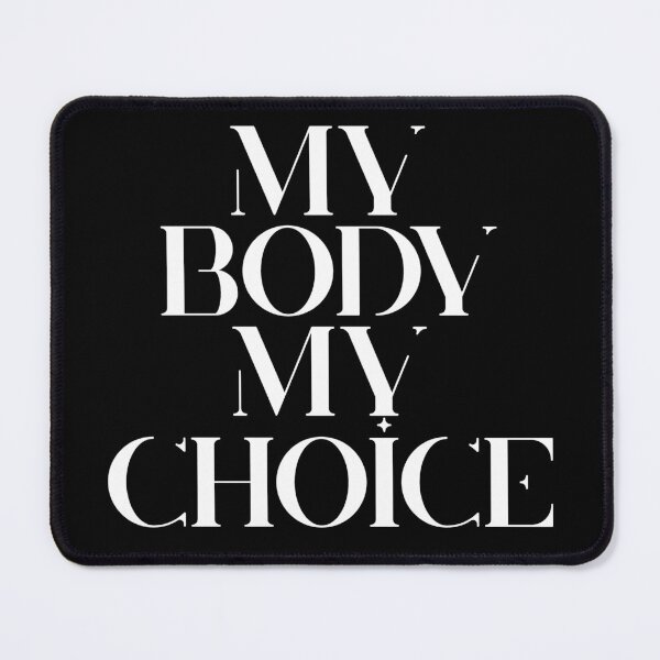 Item preview, my body my choice designed and sold by myheadisaprison.