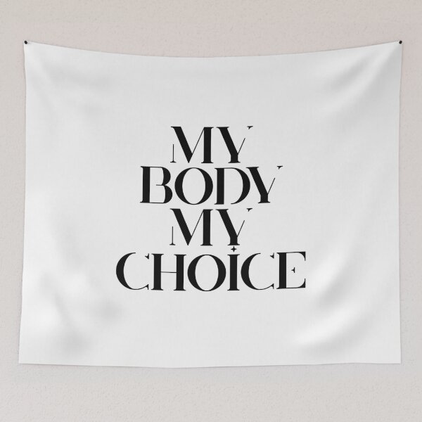 Item preview, my body my choice designed and sold by myheadisaprison.