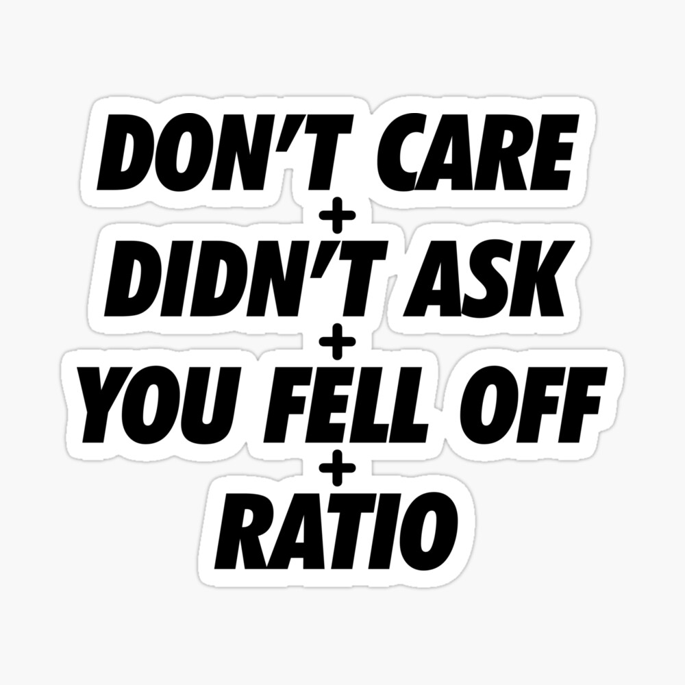 Dont Care Didnt Ask You Fell Off Plus Ratio Meme Throw Pillow For Sale By Zestyfiretruck Redbubble