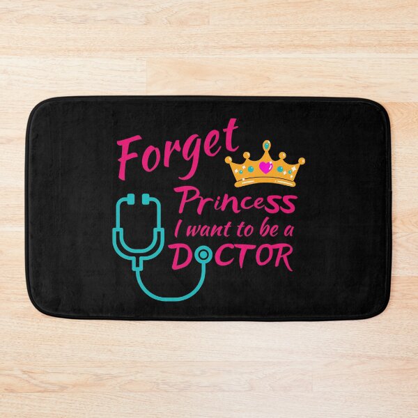 Item preview, Forget Princess I Want To Be A Doctor designed and sold by TrazosdeLala.