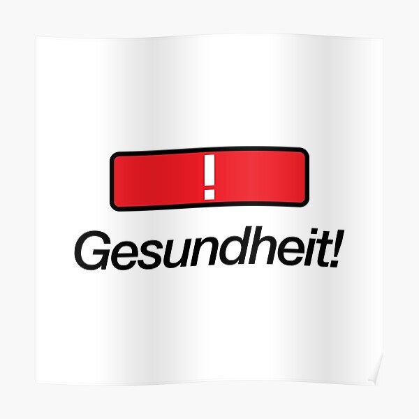 "Gesundheit!" Poster by poorsh-design | Redbubble