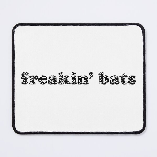Item preview, freakin bats designed and sold by myheadisaprison.