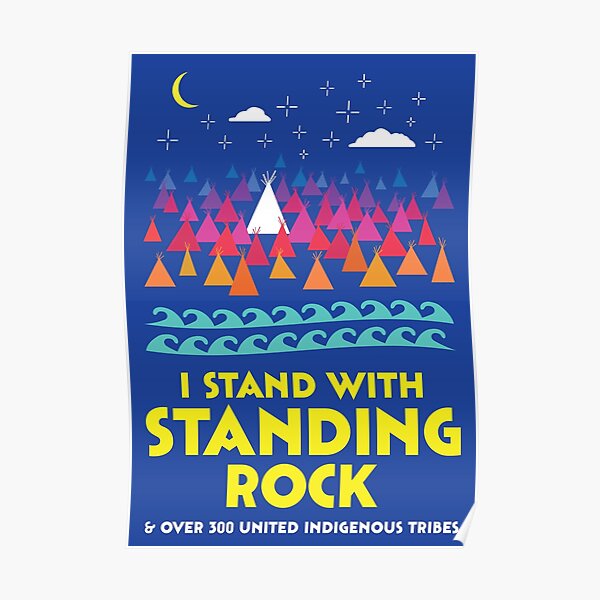 Stand With Standing Rock Shirt Poster
