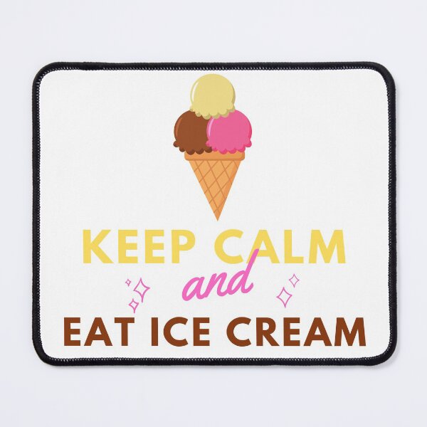 Item preview, Keep Calm And Eat Ice Cream designed and sold by oufa.