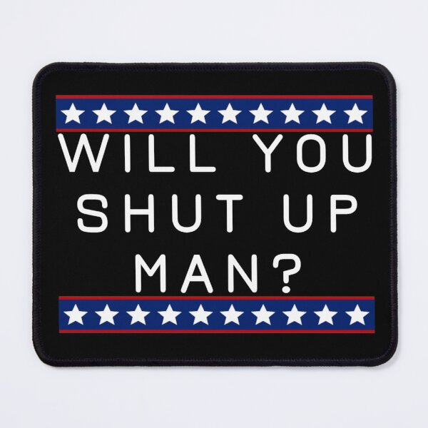 Item preview, Presidential Debate Funny Biden Will You Shut Up Man? designed and sold by JG0024.