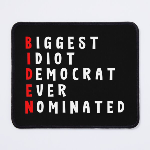 Item preview, Biggest Idiot Democrat Ever Nominated Humor Design designed and sold by JG0024.
