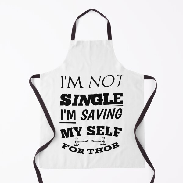 Item preview, I'm Not Single I'm Saving Myself For Thor designed and sold by The Nova Prints .