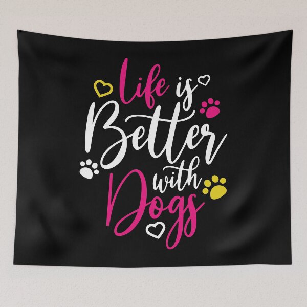 Item preview, Life is better with dogs designed and sold by Rsagur12.