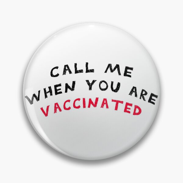 Item preview, CALL ME WHEN YOU ARE VACCINATED Awesome funny design for all the vaccinated people 2021 . designed and sold by thebaronart.