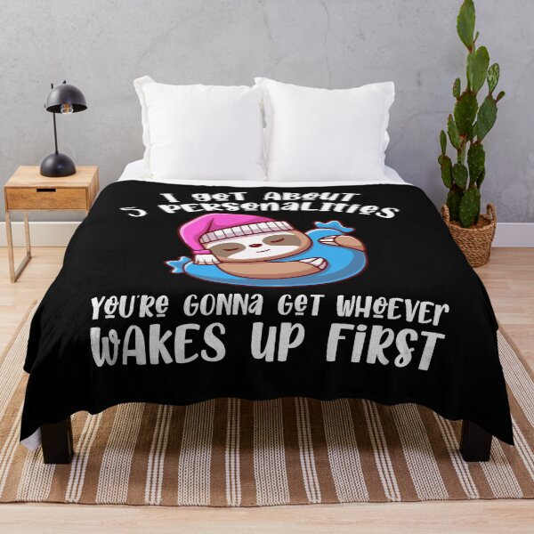 Item preview, I Got About 5 Personalities Funny Cute Sloth Wakes Up First designed and sold by Dressed For Duty.