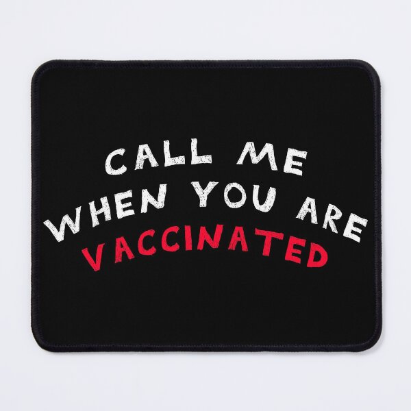 Item preview, CALL ME WHEN YOU ARE VACCINATED Awesome funny white design for all the vaccinated people 2021 . designed and sold by thebaronart.