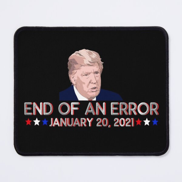 Item preview, End Of An Error January 20 2021 designed and sold by JG0024.