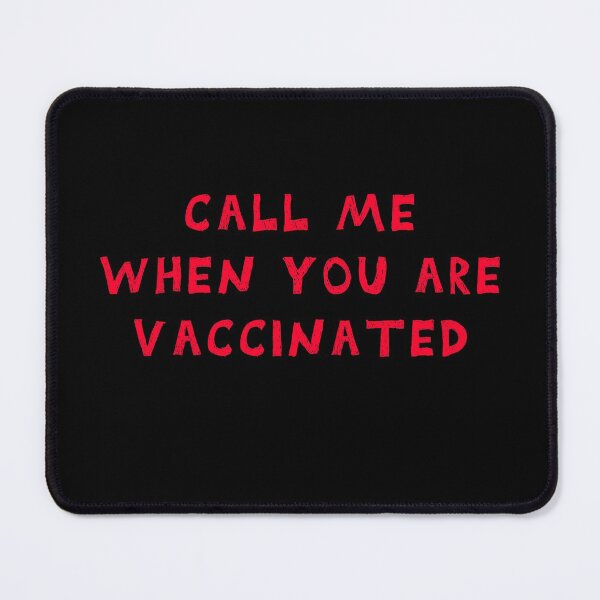 Item preview, CALL ME WHEN YOU ARE VACCINATED Awesome funny red and black design for all the vaccinated people 2021 . designed and sold by thebaronart.