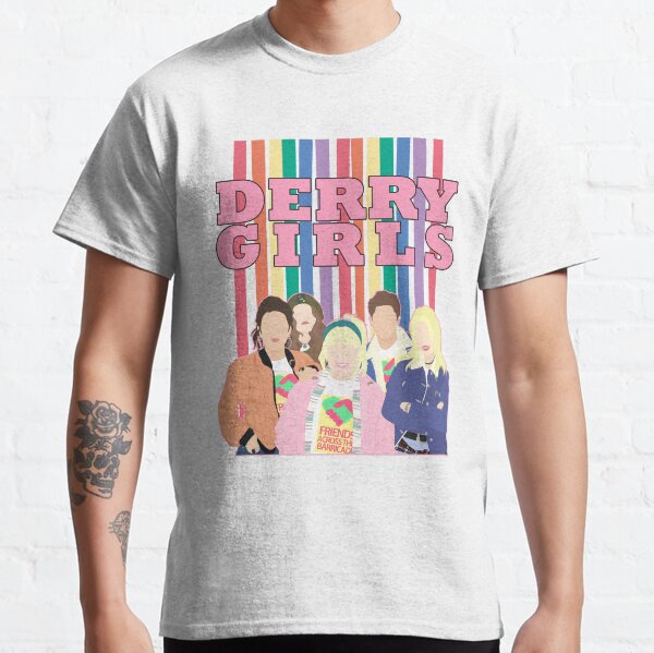 You're a Derry Girl now! Classic T-Shirt