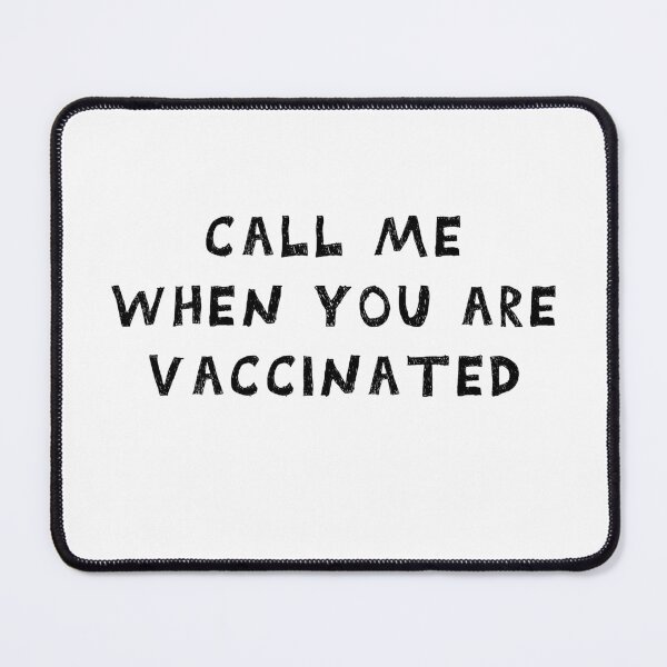 Item preview, CALL ME WHEN YOU ARE VACCINATED Awesome funny black font design for all the vaccinated people 2021 . designed and sold by thebaronart.