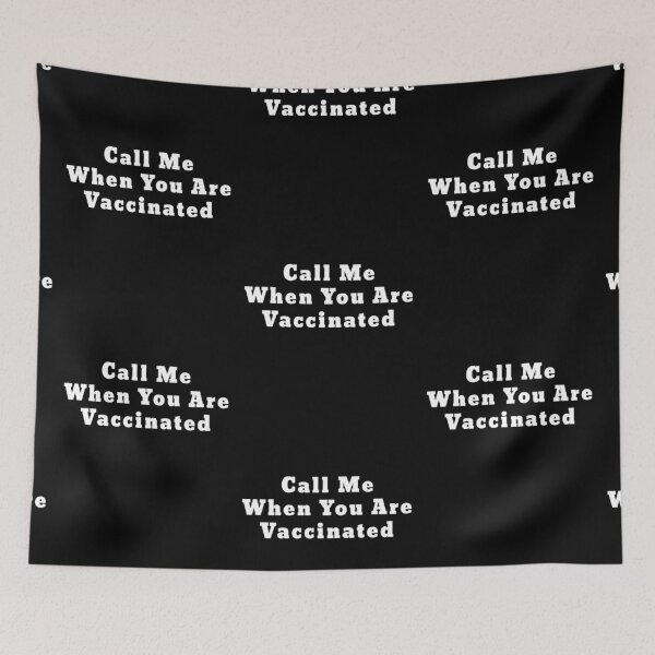 Item preview, CALL ME WHEN YOU ARE VACCINATED Awesome funny white bold font design for all the vaccinated people 2021 . designed and sold by thebaronart.