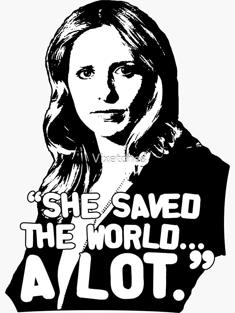 BUFFY SUMMERS: "She saved the world... A lot." by Vixetches