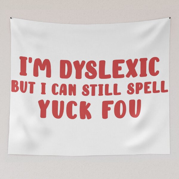 Item preview, Funny I'm Dyslexic But I Can Still Spell Yuck Fou - Dyslexia Warrior designed and sold by disforyou.