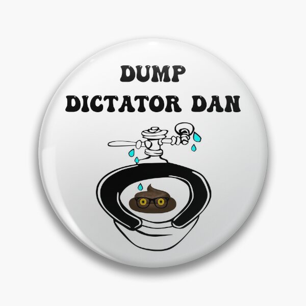 Item preview, DUMP DICTATOR DAN designed and sold by DomGDesign.