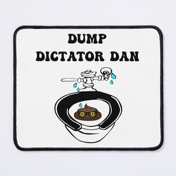 Item preview, DUMP DICTATOR DAN designed and sold by DomGDesign.