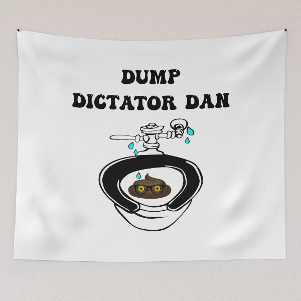 Item preview, DUMP DICTATOR DAN designed and sold by DomGDesign.