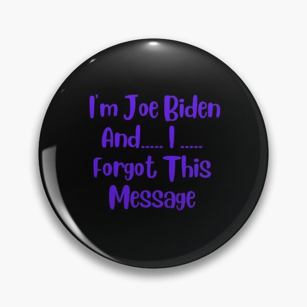 Item preview, Im Joe Biden and I Forgot This Message Anti Biden gift design designed and sold by Sheepherder120.