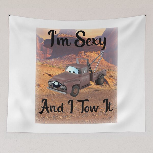 Item preview, I'm Sexy And I Tow It designed and sold by HazardPaay.