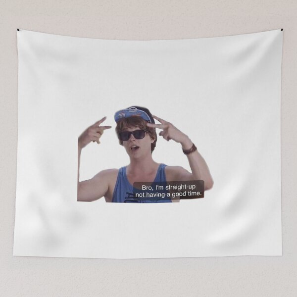 Item preview, Bro, I'm Straight Up Not Having a Good Time designed and sold by Meme Economy.