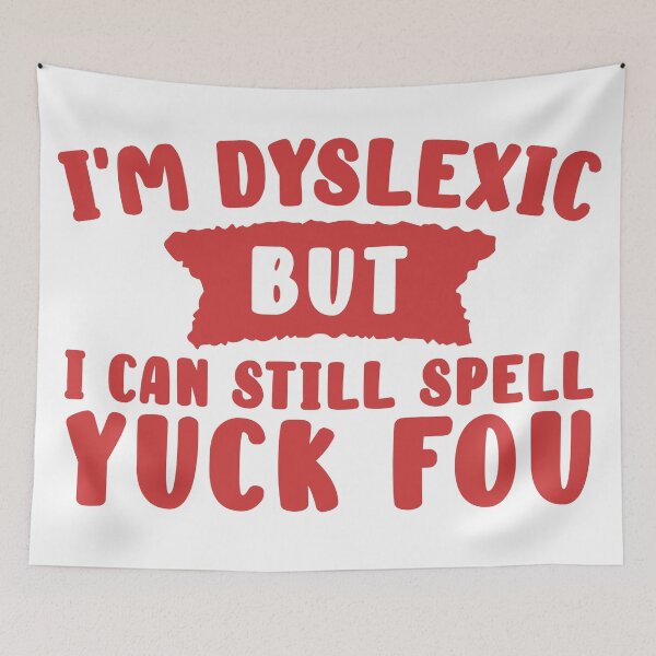 Item preview, Funny I'm Dyslexic But I Can Still Spell Yuck Fou - Dyslexia Warrior designed and sold by disforyou.